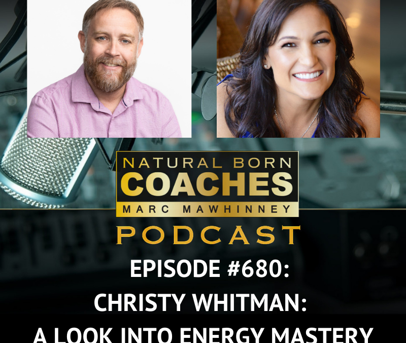 Episode #680: Christy Whitman: A Look Into Energy Mastery