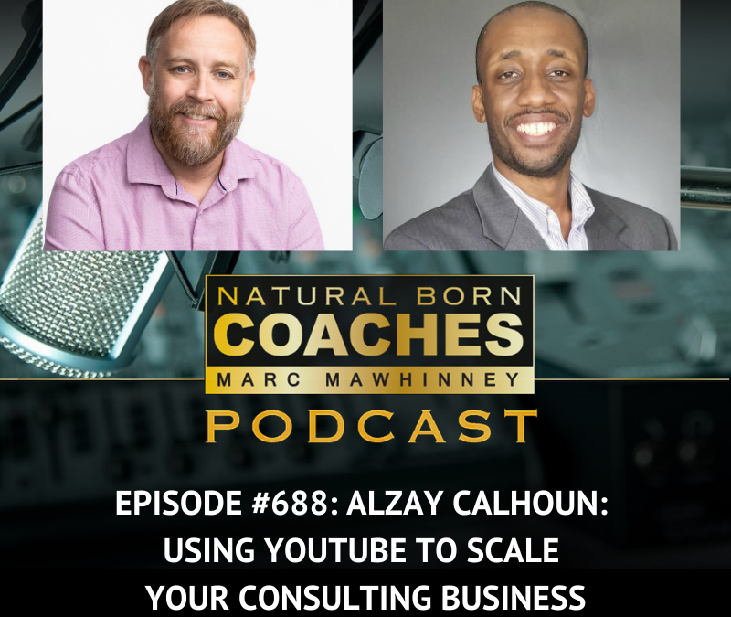 Episode #688: Alzay Calhoun: Using YouTube to Scale Your Consulting Business