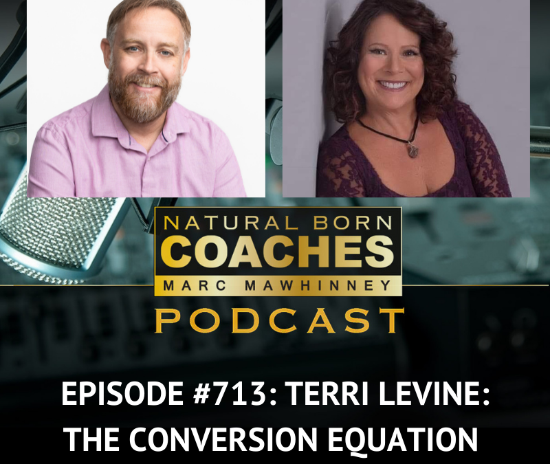 Episode #713: Terri Levine: The Conversion Equation