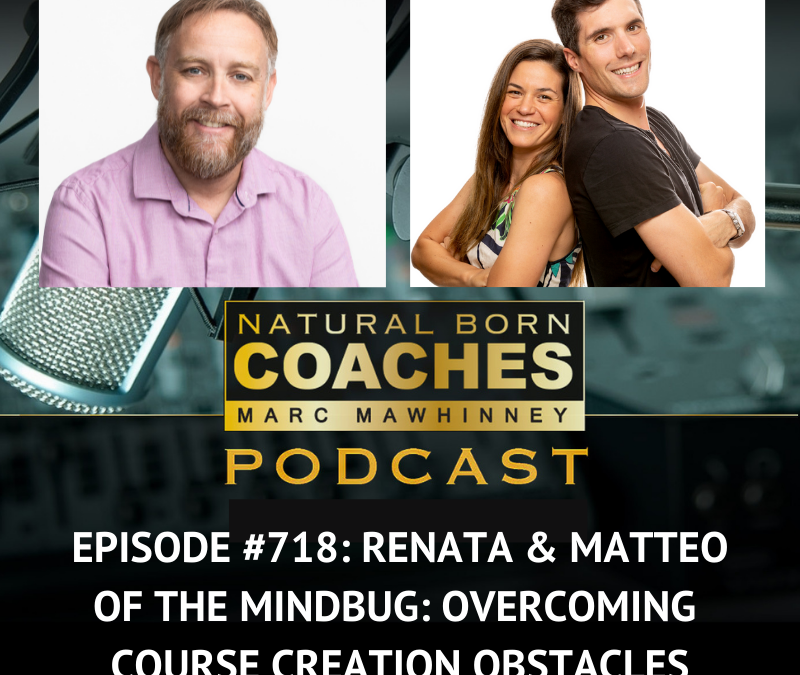 Episode #718: Renata & Matteo of The MindBug: Overcoming Course Creation Obstacles