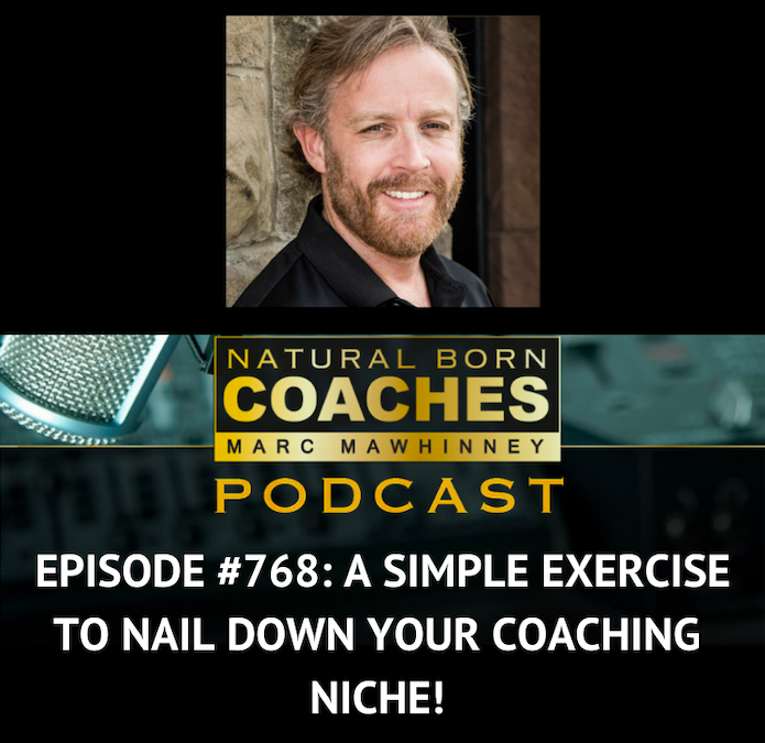 Episode #768: A Simple Exercise To Nail Down Your Coaching Niche!