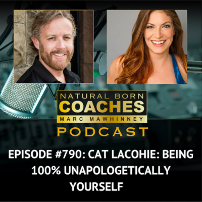 Episode #790: Cat Lacohie: Being 100% Unapologetically Yourself!