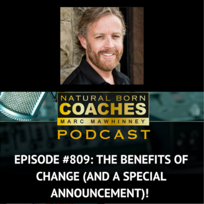 Episode #809: The Benefits of Change (And A Special Announcement)!