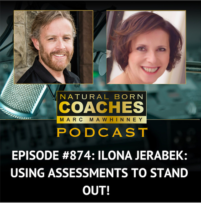 Episode #874: Ilona Jerabek: Using Assessments To Stand Out!