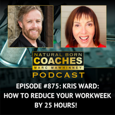 Episode #875: Kris Ward: How To Reduce Your Workweek By 25 Hours!