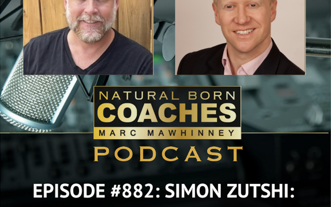 Episode #882: Simon Zutshi: A Proven Mastermind System!