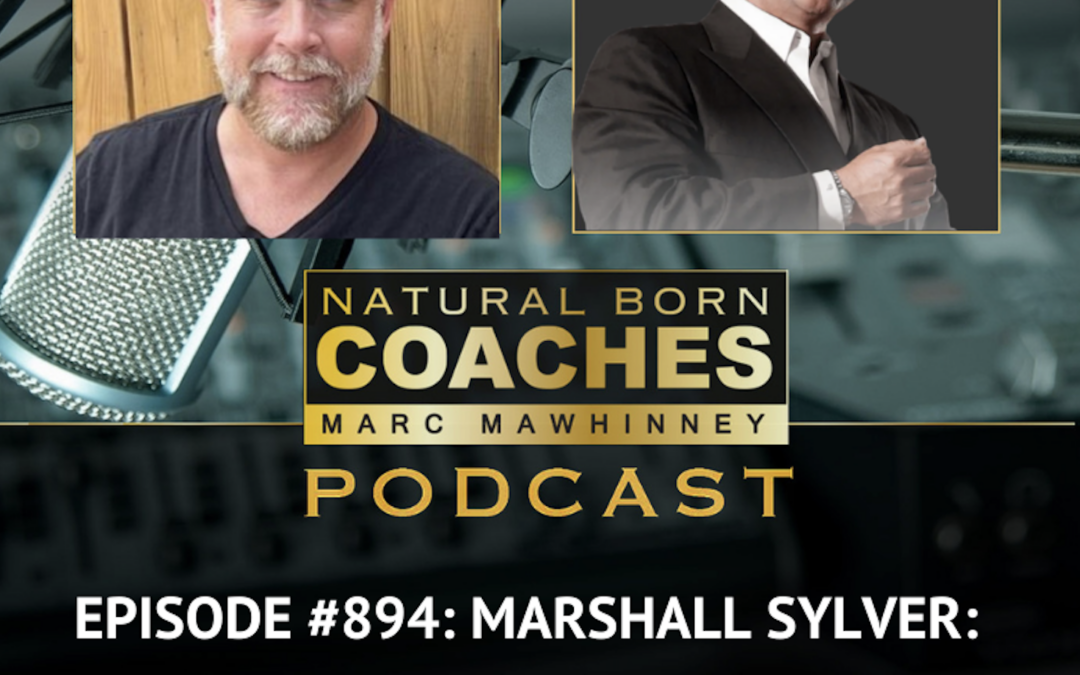 Episode #894: Marshall Sylver: Programming Your Mind For Success!