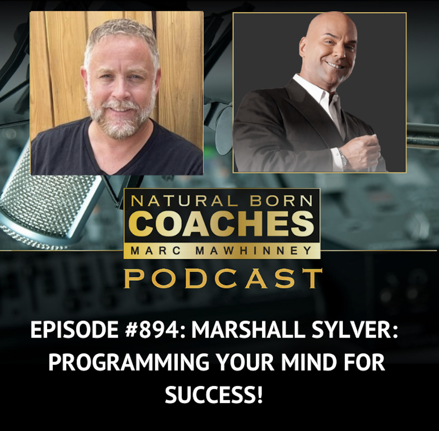 Episode #894: Marshall Sylver: Programming Your Mind For Success!