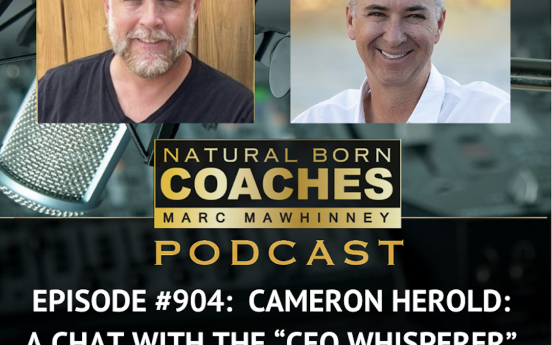 Episode #904: Cameron Herold: A Chat With The “CEO Whisperer”