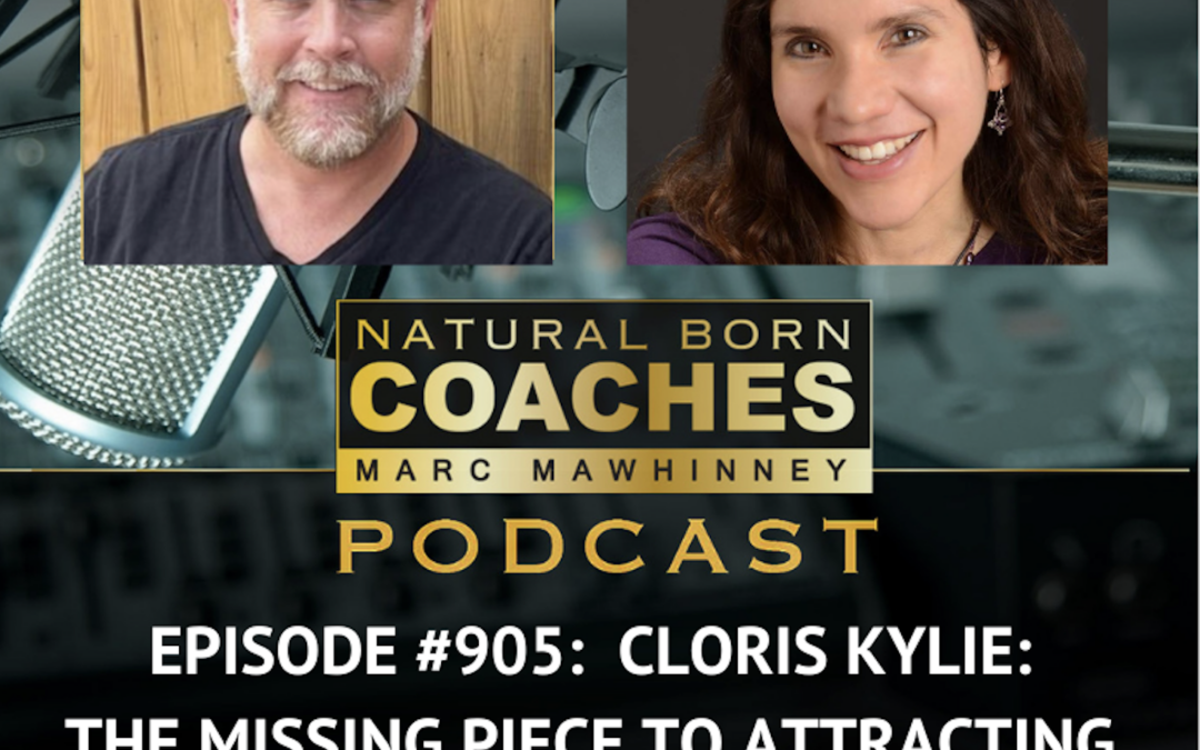 Episode #905: Cloris Kylie: The Secret To Attracting Your Ideal Client!