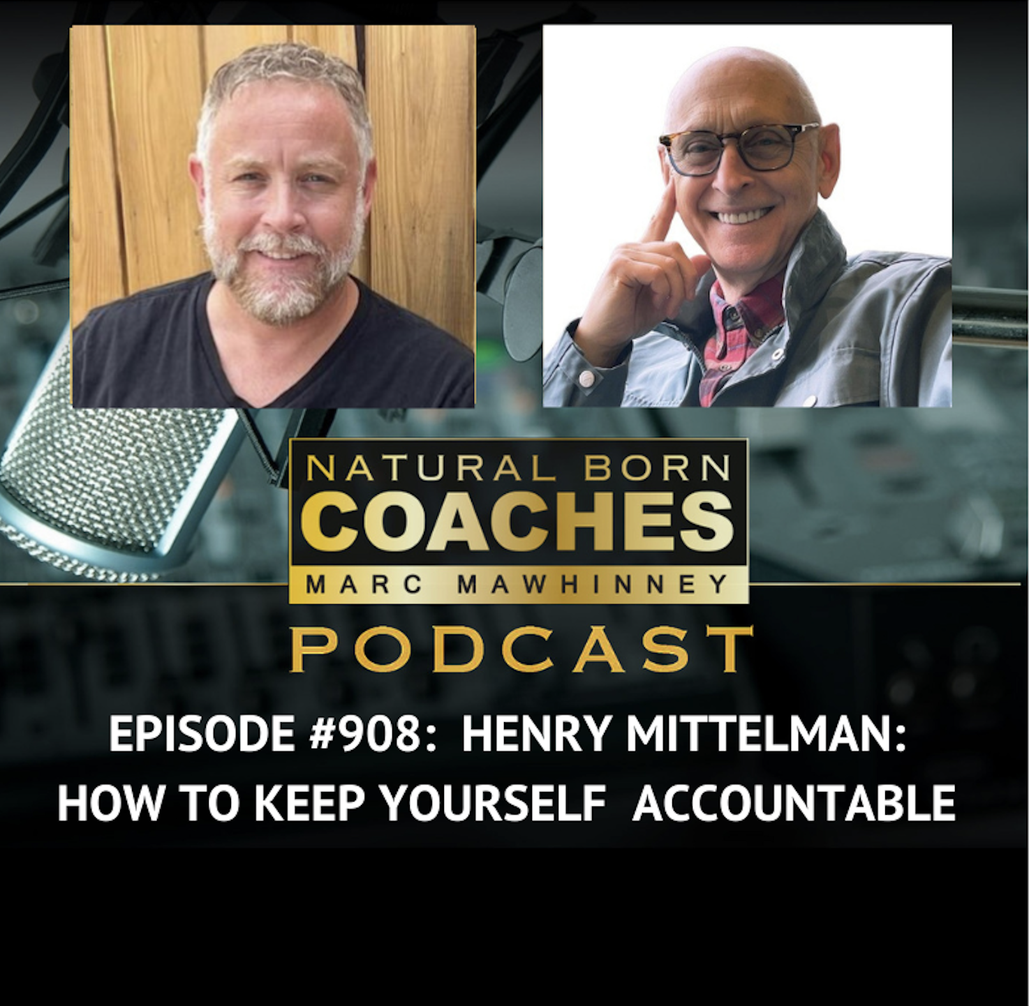 Episode #908: Henry Mittelman: How To Keep Yourself Accountable