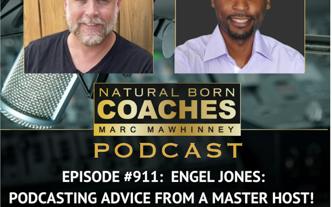 Episode #911: Engel Jones: Podcasting Advice From A Master Host!